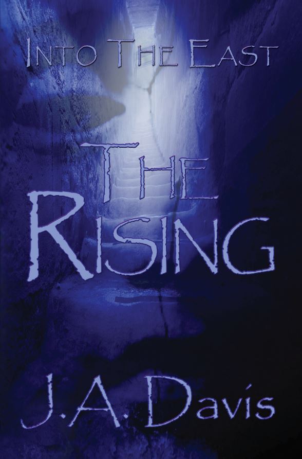 The Rising – Part III | Into The East